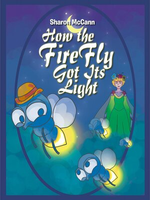 cover image of How the Fire Fly Got Its Light
